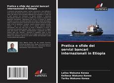 Capa do livro de Pratica e sfide dei servizi bancari internazionali in Etiopia 