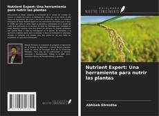 Bookcover of Nutrient Expert: Una herramienta para nutrir las plantas