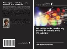 Tecnologías de marketing en una economía de la innovación kitap kapağı