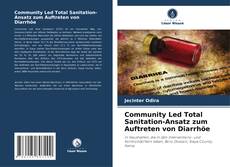 Community Led Total Sanitation-Ansatz zum Auftreten von Diarrhöe kitap kapağı