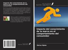 Impacto del conocimiento de la marca en el comportamiento del consumidor kitap kapağı