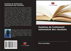 Buchcover von Système de traitement automatisé des résultats