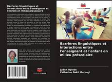 Обложка Barrières linguistiques et interactions entre l'enseignant et l'enfant en milieu préscolaire