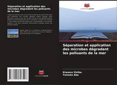 Portada del libro de Séparation et application des microbes dégradant les polluants de la mer
