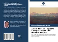 Capa do livro de Axiale Zeit: axiologische Konfigurationen und religiöse Vielfalt 