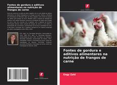 Обложка Fontes de gordura e aditivos alimentares na nutrição de frangos de carne