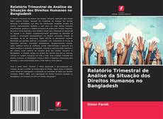 Обложка Relatório Trimestral de Análise da Situação dos Direitos Humanos no Bangladesh