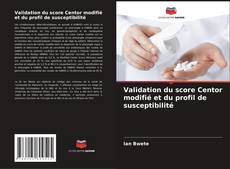 Bookcover of Validation du score Centor modifié et du profil de susceptibilité