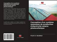 Buchcover von Conception d'un système autonome de production d'électricité solaire photovoltaïque