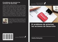 Buchcover von El problema de priorizar las acciones de desarrollo