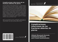 Buchcover von Complicaciones infecciosas de las fracturas abiertas de pierna