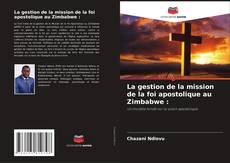 Buchcover von La gestion de la mission de la foi apostolique au Zimbabwe :