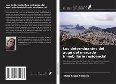 Buchcover von Los determinantes del auge del mercado inmobiliario residencial