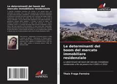 Capa do livro de Le determinanti del boom del mercato immobiliare residenziale 