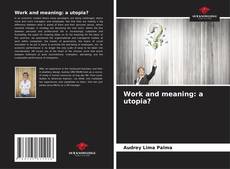Borítókép a  Work and meaning: a utopia? - hoz