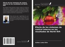 Buchcover von Efecto de los sistemas de control interno en los resultados de North Rift