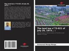 Bookcover of The land law n°73-021 of July 20, 1973... :