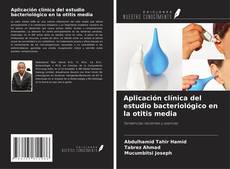 Aplicación clínica del estudio bacteriológico en la otitis media kitap kapağı