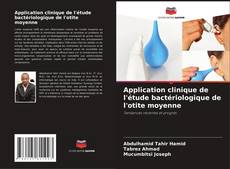 Application clinique de l'étude bactériologique de l'otite moyenne kitap kapağı