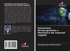 Valutazione farmacognostica e fitochimica dei materiali vegetali的封面