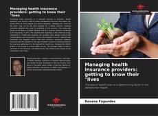 Capa do livro de Managing health insurance providers: getting to know their "lives 