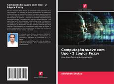 Обложка Computação suave com tipo - 2 Lógica Fuzzy