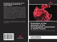 Evaluation of the demands of the thrombophilia assessment in South Tunisia kitap kapağı