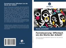 Bookcover of Fernsteuerung: Offenbart sie die Werte der Arbeit?