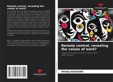 Bookcover of Remote control, revealing the values of work?