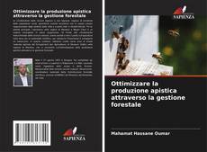 Capa do livro de Ottimizzare la produzione apistica attraverso la gestione forestale 