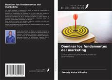 Dominar los fundamentos del marketing kitap kapağı