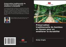 Capa do livro de Préservation traditionnelle du bambou en Assam pour en améliorer la durabilité 