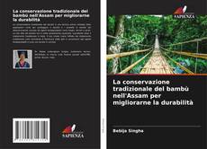 Portada del libro de La conservazione tradizionale del bambù nell'Assam per migliorarne la durabilità