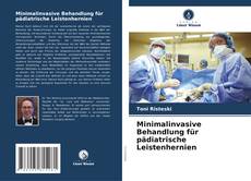 Capa do livro de Minimalinvasive Behandlung für pädiatrische Leistenhernien 