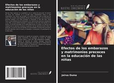 Efectos de los embarazos y matrimonios precoces en la educación de las niñas kitap kapağı