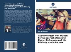 Couverture de Auswirkungen von frühen Schwangerschaften und Eheschließungen auf die Bildung von Mädchen