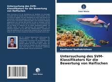 Untersuchung des SVM-Klassifikators für die Bewertung von Haifischen kitap kapağı