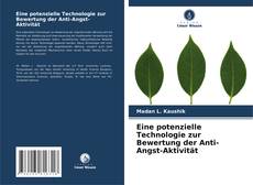 Eine potenzielle Technologie zur Bewertung der Anti-Angst-Aktivität kitap kapağı