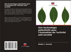 Buchcover von Une technologie potentielle pour l'évaluation de l'activité anti-anxiété