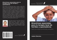 Capa do livro de Directrices esenciales para la terapia local de heridas y quemaduras 