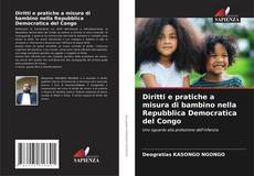 Capa do livro de Diritti e pratiche a misura di bambino nella Repubblica Democratica del Congo 