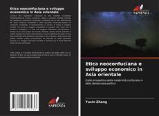 Capa do livro de Etica neoconfuciana e sviluppo economico in Asia orientale 