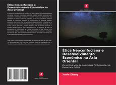 Buchcover von Ética Neoconfuciana e Desenvolvimento Económico na Ásia Oriental