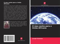 Borítókép a  O meu sonho para a União Africana - hoz