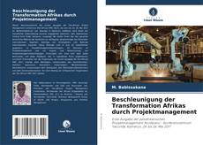 Beschleunigung der Transformation Afrikas durch Projektmanagement kitap kapağı