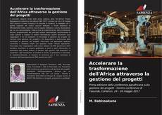 Обложка Accelerare la trasformazione dell'Africa attraverso la gestione dei progetti