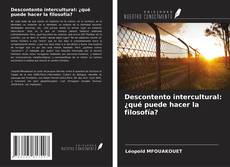Descontento intercultural: ¿qué puede hacer la filosofía? kitap kapağı