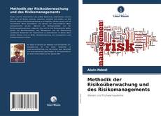 Bookcover of Methodik der Risikoüberwachung und des Risikomanagements