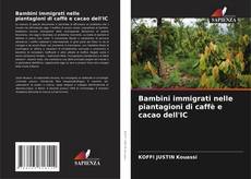 Capa do livro de Bambini immigrati nelle piantagioni di caffè e cacao dell'IC 