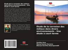 Bookcover of Étude de la corrosion des métaux dans divers environnements - Une étude à court terme